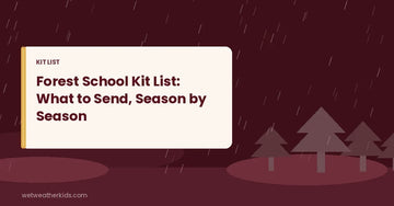 Forest School Kit List: What to Send, Season by Season